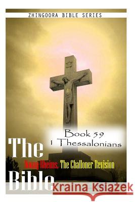 The Bible Douay-Rheims, the Challoner Revision- Book 59 1 Thessalonians Zhingoora Bible Series 9781477653562 Createspace - książka