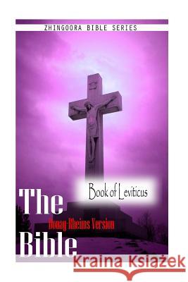 The Bible, Douay Rheims Version-Book of Leviticus Douay Rheims 9781475271621 Createspace - książka