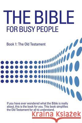 The Bible for Busy People Mark D Berrier 9781628714456 Xulon Press - książka