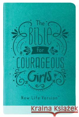 The Bible for Courageous Girls: New Life Version Compiled by Barbour Staff 9781643520698 Barbour Publishing - książka
