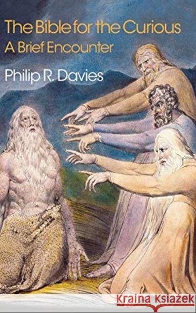 The Bible for the Curious: A Brief Encounter Philip R. Davies 9781781797433 Equinox Publishing (Indonesia) - książka