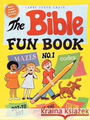 The Bible Fun Book No. 1 Larry Steve Crain 9781490815633 WestBow Press - książka