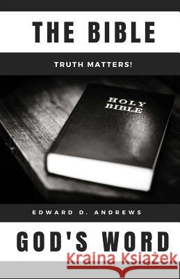 The Bible: God's Word Edward D. Andrews 9781945757532 Christian Publishing House - książka