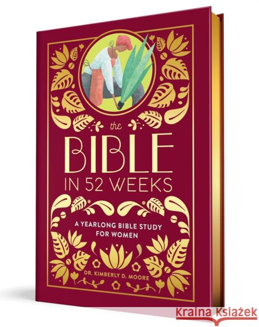 The Bible in 52 Weeks (Deluxe Edition): A Yearlong Bible Study for Women Kimberly Moore 9798886083545 Callisto Media Inc. - książka
