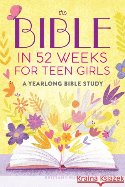 The Bible in 52 Weeks for Teen Girls: A Yearlong Bible Study Brittany Rust 9798886507348 Callisto Media Inc. - książka