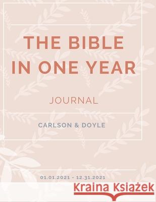 The Bible in a Year Journal 2021 Alisha Doyle Alisha Doyle Alisha Doyle 9781716273360 Lulu.com - książka