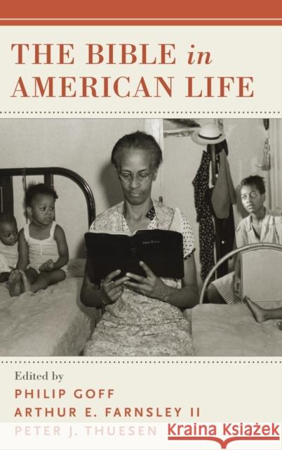 The Bible in American Life Philip Goff Arthur Emery Farnsley Peter Johannes Thuesen 9780190468910 Oxford University Press, USA - książka