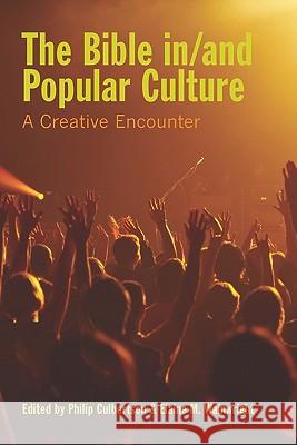 The Bible In/And Popular Culture: A Creative Encounter Culbertson, Philip 9781589834934 Society of Biblical Literature - książka