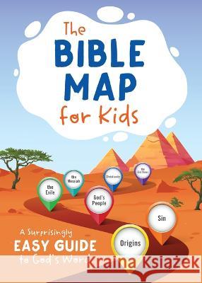 The Bible Map for Kids: A Surprisingly Easy Guide to God\'s Word Tracy M. Sumner 9781636095646 Barbour Kidz - książka