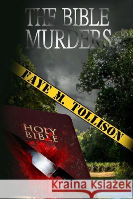 The Bible Murders Faye M. Tollison 9781499708516 Createspace Independent Publishing Platform - książka