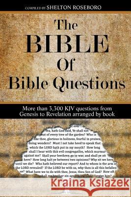 The Bible of Bible Questions Shelton Roseboro 9781640282643 Christian Faith Publishing, Inc. - książka