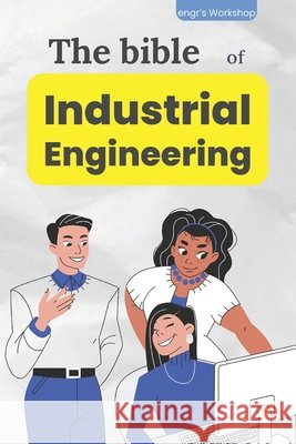 The bible of Industrial Engineering Israel Laisequilla   9798390105894 Independently Published - książka