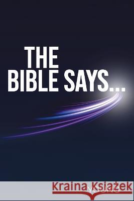 The Bible Says... Young   9781957676579 Primix Publishing - książka