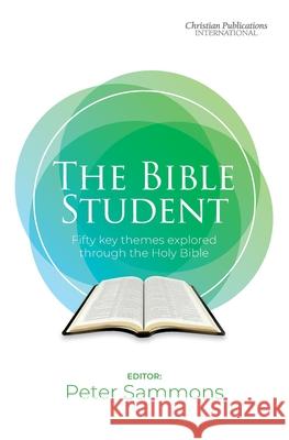 The Bible Student Peter Sammons 9781913741204 Christian Publications International - książka