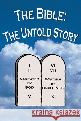 The Bible: The Untold Story Uncle Neil Andy F 9781514741139 Createspace - książka