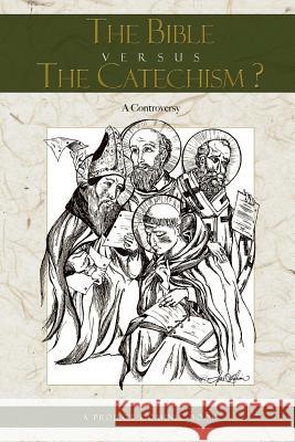 The Bible Versus The Catechism? Project Dominic 9781411606623 Lulu.com - książka