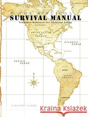 The Biblical Survival Manual Carolyn J Baker 9781591609384 Xulon Press - książka