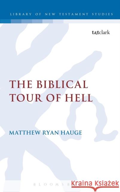 The Biblical Tour of Hell Matthew Ryan Hauge 9780567260109  - książka