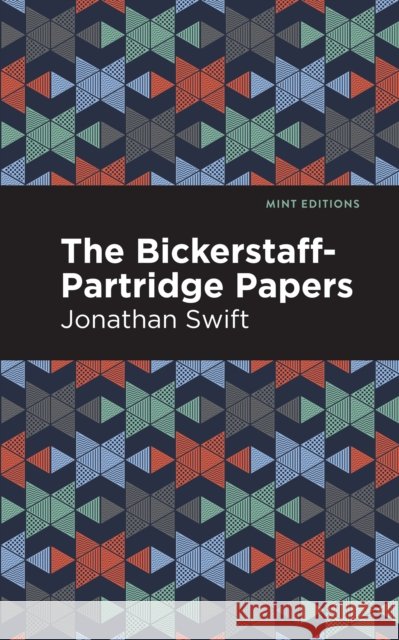 The Bickerstaff-Partridge Papers Jonathan Swift Mint Editions 9781513270302 Mint Editions - książka