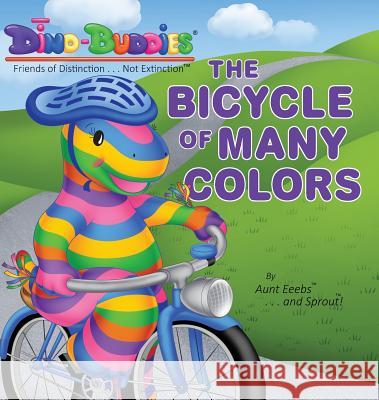 The Bicycle of Many Colors Aunt Eeebs Sprout                                   Sprout 9781943836888 Rivercrest Industries, Inc. - książka