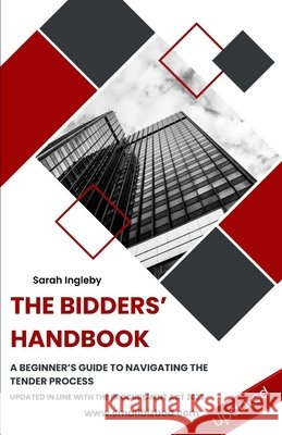 The Bidder's Handbook: The beginner's guide to navigating the tender process Sarah Ingleby 9798870497983 Independently Published - książka