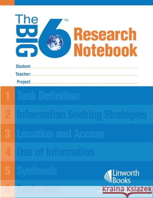 The Big6 Research Notebook Robert E. Berkowitz Michael B. Eisenberg 9781586832223 Linworth Publishing - książka