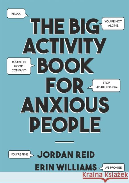 The Big Activity Book for Anxious People Jordan Reid Erin Williams  9781529352375 John Murray Press - książka