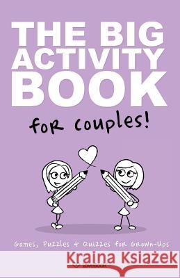 The Big Activity Book For Lesbian Couples Lovebook 9781936806010 Love Book, LLC - książka