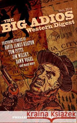 The Big Adios: Western Digest Jim Wilsky Gareth Sparks Christopher Davis 9781501066979 Createspace Independent Publishing Platform - książka