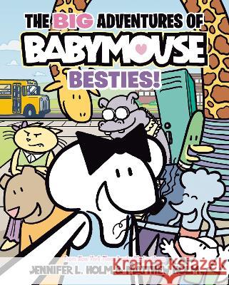 The Big Adventures of Babymouse: Besties! (Book 2) Jennifer L. Holm Matthew Holm 9780593430941 Random House Graphic - książka