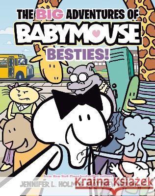 The Big Adventures of Babymouse: Besties! (Book 2) Jennifer L. Holm Matthew Holm 9780593430972 Random House Graphic - książka