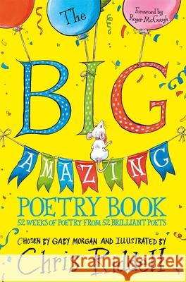 The Big Amazing Poetry Book: 52 Weeks of Poetry From 52 Brilliant Poets Gaby Morgan 9781035003846 Pan Macmillan - książka