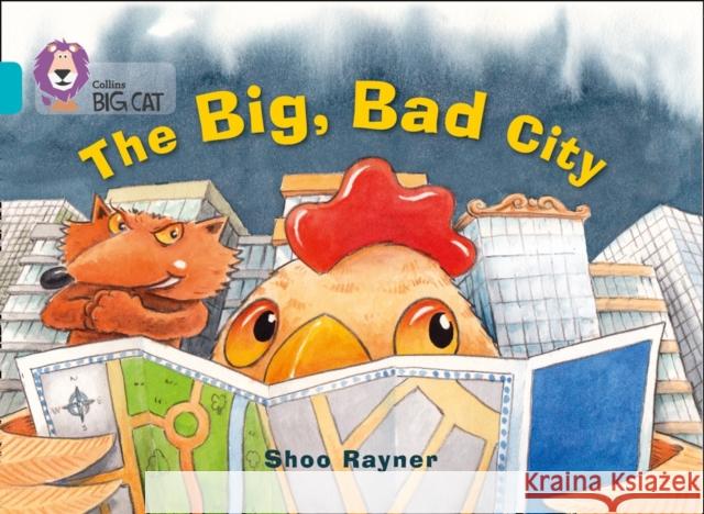 The Big, Bad City: Band 07/Turquoise Rayner, Shoo 9780007591091 HarperCollins Publishers - książka