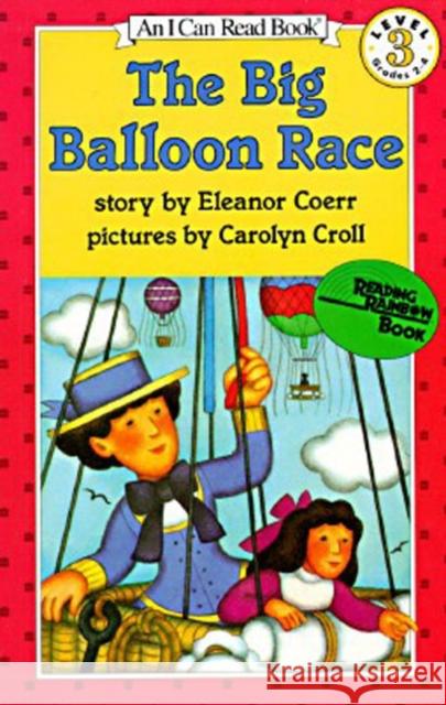 The Big Balloon Race Eleanor Coerr Carolyn Croll 9780064440530 HarperCollins Publishers - książka