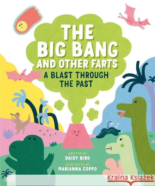 The Big Bang and Other Farts: A Blast Through the Past Marianna Coppo 9780735268012 Prentice Hall Press - książka