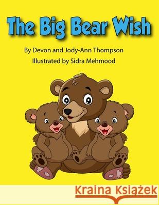 The Big Bear Wish Jody-Ann Thompson Devon Thompson 9781777466930 Baby Cres Limited - książka