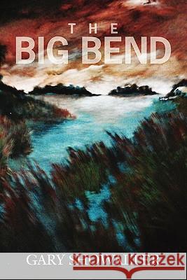 The Big Bend Gary Showalter 9781439259627 Booksurge Publishing - książka