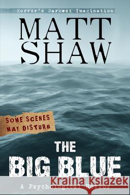 The Big Blue Matt Shaw 9781507664230 Createspace - książka