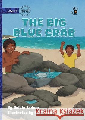 The Big Blue Crab - Our Yarning Dulcie Loban Kit Turner 9781923207264 Library for All - książka