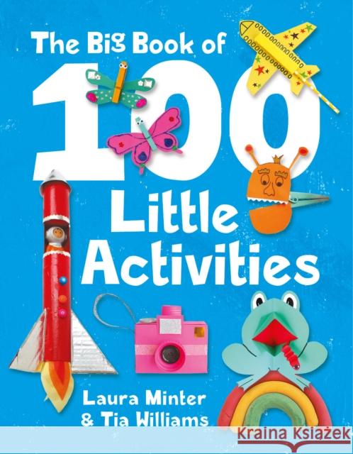 The Big Book of 100 Little Activities Laura Minter Tia Williams 9781784942458 GMC Publications - książka