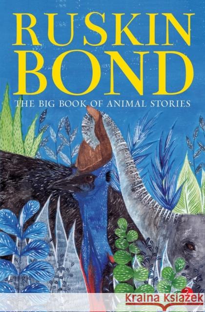 The Big Book of Animal Stories Ruskin Bond 9788129137142 RUA Publications - książka