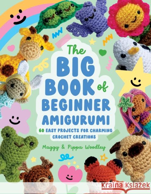 The Big Book of Beginner Amigurumi: 60 Easy Projects for Charming Crochet Creations Maggy Woodley 9798890034663 Page Street Publishing - książka