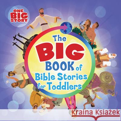 The Big Book of Bible Stories for Toddlers B&h Kids Editorial 9781462774067 B&H Publishing Group - książka