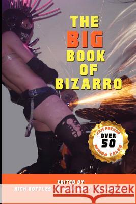 The Big Book of Bizarro Rich Bottle Gary Lee Vincent 9780615502038 Burning Bulb Publishing - książka