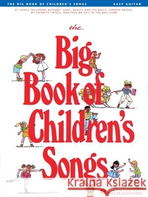 The Big Book of Children's Songs Hal Leonard Publishing Corporation       Hal Leonard Publishing Corporation 9780793568185 Hal Leonard Publishing Corporation - książka