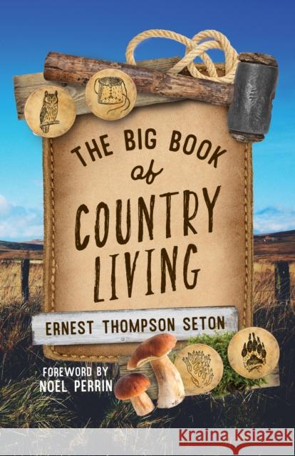 The Big Book of Country Living Ernest Thompson Seton 9781493081523 Rowman & Littlefield - książka