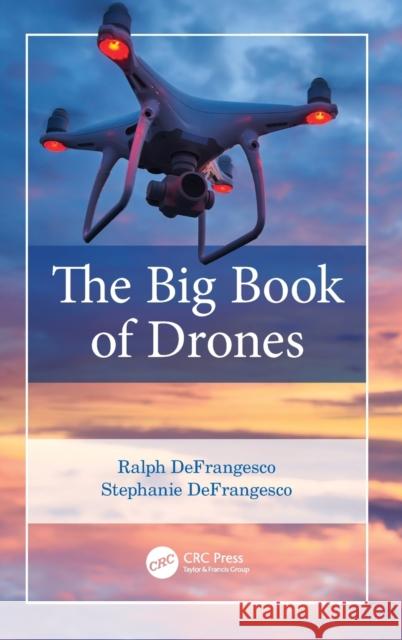 The Big Book of Drones Ralph Defrangesco Stephanie Defrangesco 9781032062815 CRC Press - książka