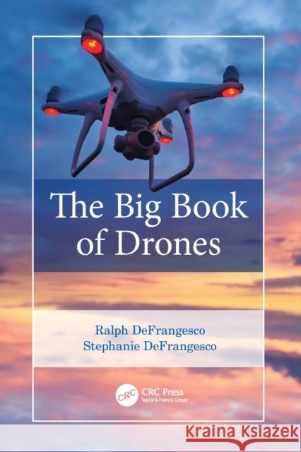 The Big Book of Drones Ralph Defrangesco Stephanie Defrangesco 9781032062822 CRC Press - książka