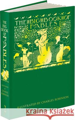 The Big Book of Fables Walter Jerrold Charles Robinson 9781606601273 Calla Editions - książka