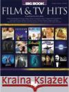 The Big Book Of Film & TV Hits: 45 Favourites  9781540043498 Hal Leonard Corporation